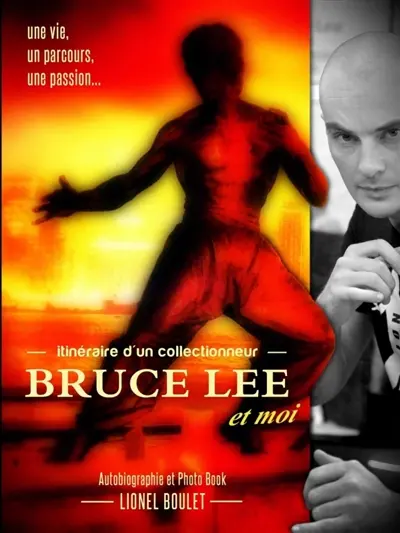 Itinéraire d'un collectionneur, Bruce Lee et moi