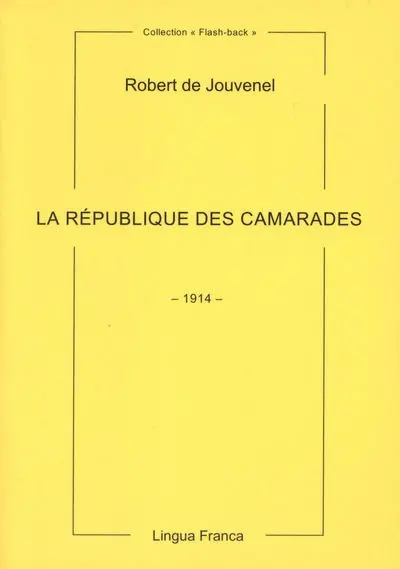 La république des camarades : 1914