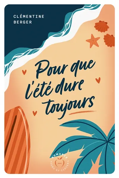 Pour que l'été dure toujours