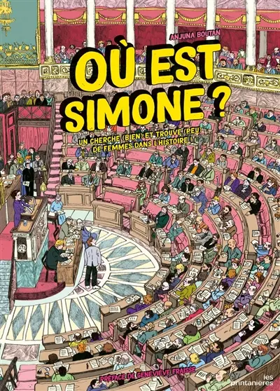 Où est Simone ? : un cherche (bien) et trouve (peu) de femmes dans l'histoire !