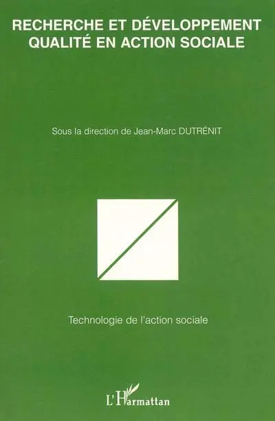 Recherche et développement qualité en action sociale : actes des colloques, septembre 2002, octobre 2003, Université de Lille 3