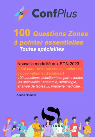 100 questions zones à pointer indispensables : toutes spécialités : nouvelles modalités aux EDN 2023