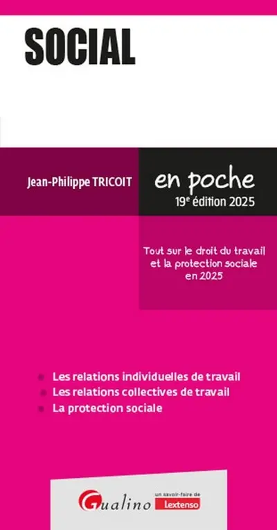 Social : tout sur le droit du travail et la protection sociale en 2025