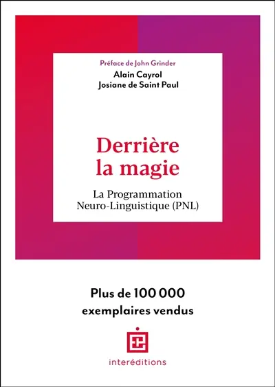 Derrière la magie : la programmation neuro-linguistique (PNL)