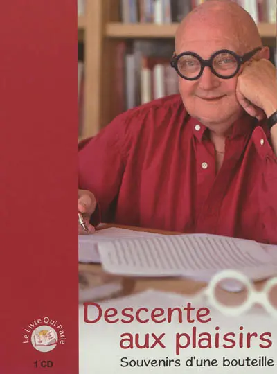 Descente aux plaisirs : souvenirs d'une bouteille