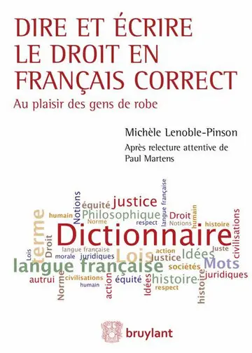 Dire et écrire le droit en français correct : au plaisir des gens de robe