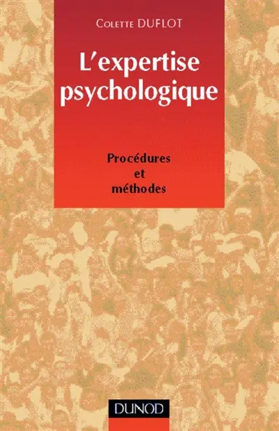L'expertise psychologique : procédures et méthodes
