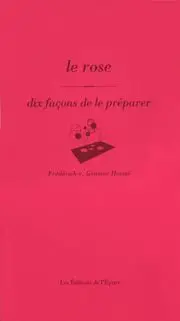 Le rose : dix façons de le préparer