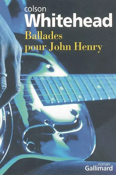 Ballades pour John Henry