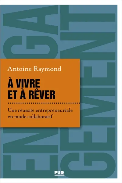A vivre et à rêver : une réussite entrepreneuriale en mode collaboratif