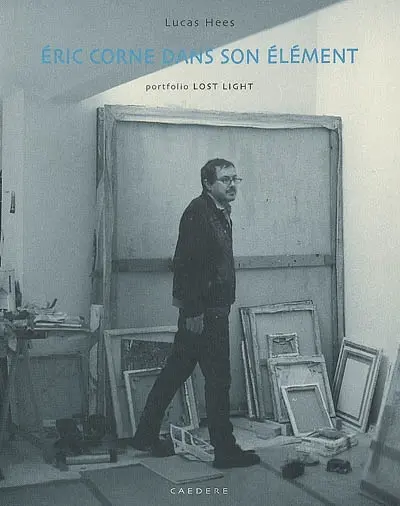 Eric Corne dans son élément : portfolio Lost light