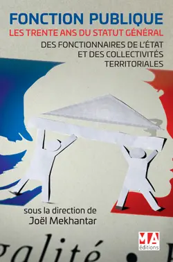 Fonction publique : les trente ans du statut général des fonctionnaires de l'Etat et des collectivités territoriales