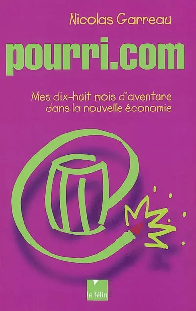 Pourri.com : mes dix-huit mois d'@ventures dans la nouvelle économie