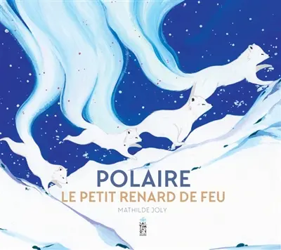 Polaire, le petit renard de feu