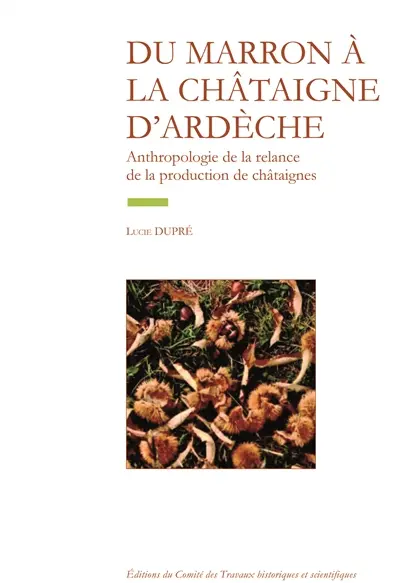 Du marron à la châtaigne d'Ardèche : la relance d'un produit régional