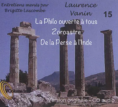 Zoroastre : de la Perse à l'Inde