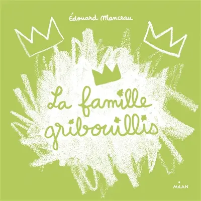 La famille Gribouillis