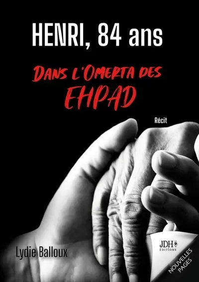 Henri, 84 ans : dans l'omerta des Ehpad : récit