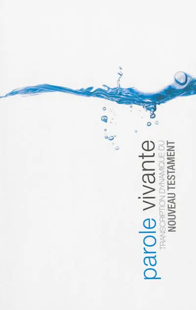 Parole vivante : transcription dynamique du Nouveau Testament
