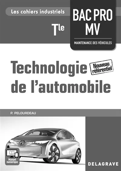Technologie de l'automobile terminale bac pro MV : maintenance des véhicules : livre du professeur, nouveau référentiel