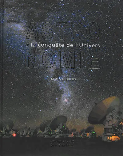 Astronomie : à la conquête de l'Univers