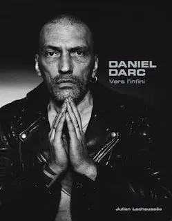 Daniel Darc : vers l'infini