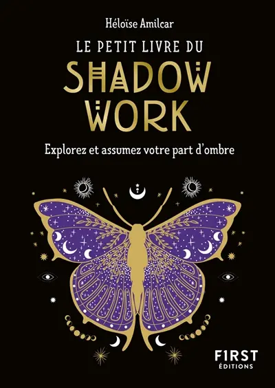 Le petit livre du shadow work : explorez et assumez votre part d'ombre