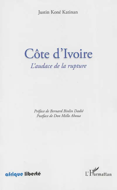 Côte d'Ivoire : l'audace de la rupture