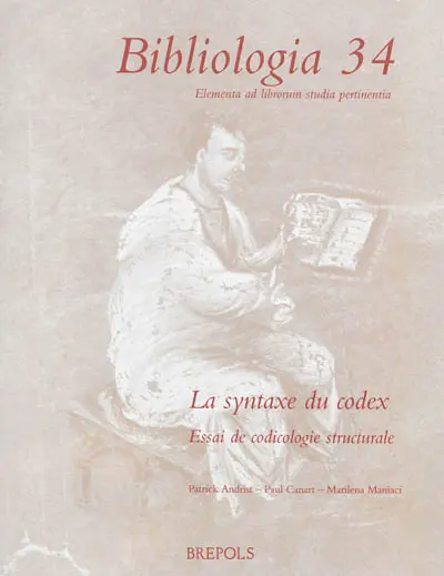 La syntaxe du codex : essai de codicologie structurale