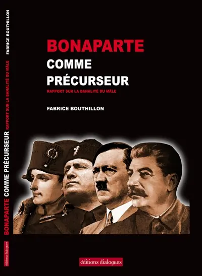 Bonaparte comme précurseur : rapport sur la banalité du mâle