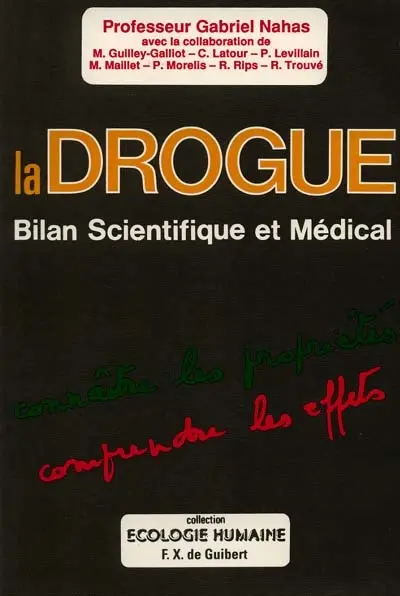 La drogue, bilan scientifique et médical