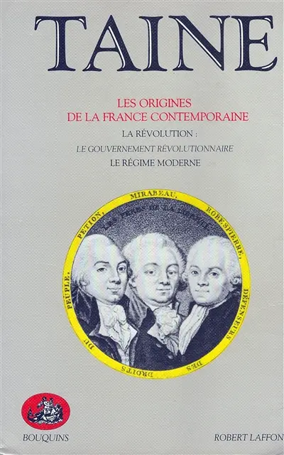 Les origines de la France contemporaine. Vol. 2. La Révolution, le gouvernement révolutionnaire, le régime moderne