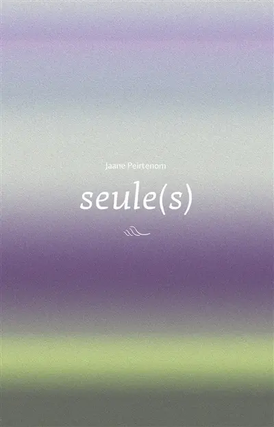 Seule(s)