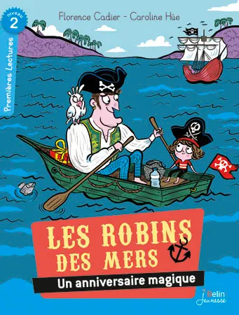 Les Robins des mers. Un anniversaire magique