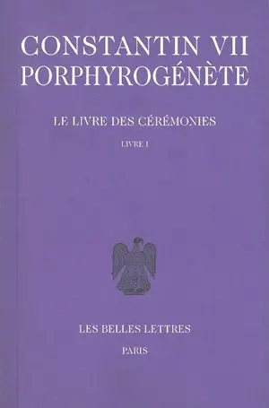Le livre des cérémonies. Vol. 1. Livres 1 à 46