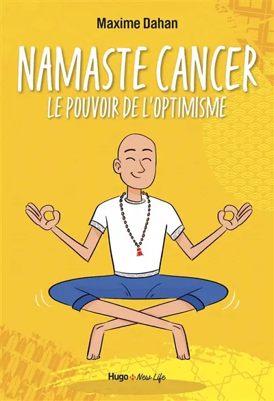 Namaste cancer : le pouvoir de l'optimisme