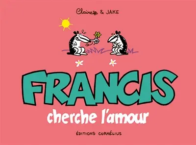 Francis cherche l'amour
