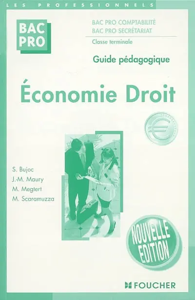 Economie-droit, bac pro comptabilité, bac pro secrétariat, classe terminale : guide pédagogique