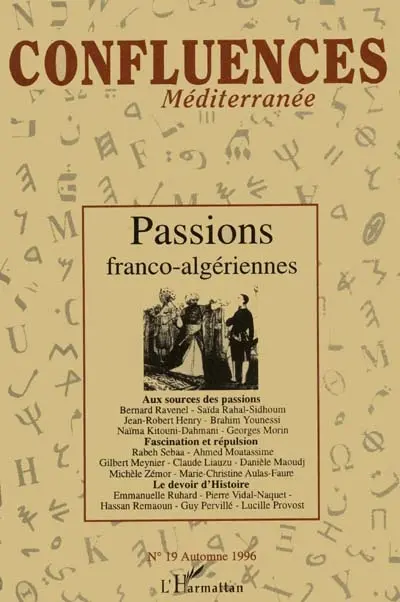 Confluences Méditerranée, n° 19. Passions franco-algériennes