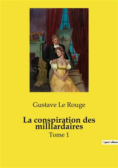 La conspiration des milliardaires : Tome 1