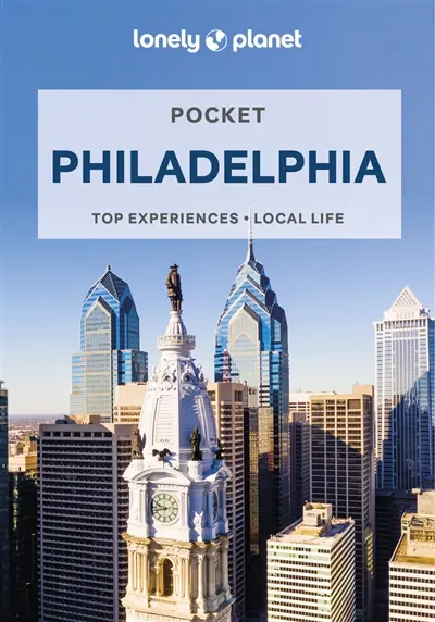 Pocket Philadelphia : top experiences, local life
