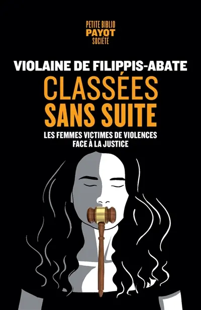 Classées sans suite : les femmes victimes de violences face à la justice