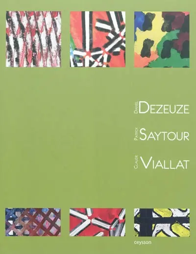 Daniel Dezeuze, Patrick Saytour, Claude Viallat