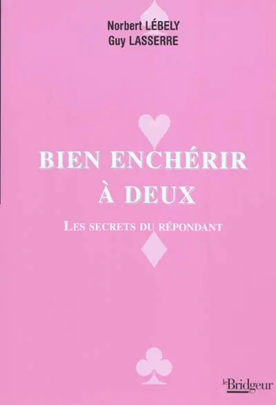 Bien enchérir à deux : les secrets du répondant