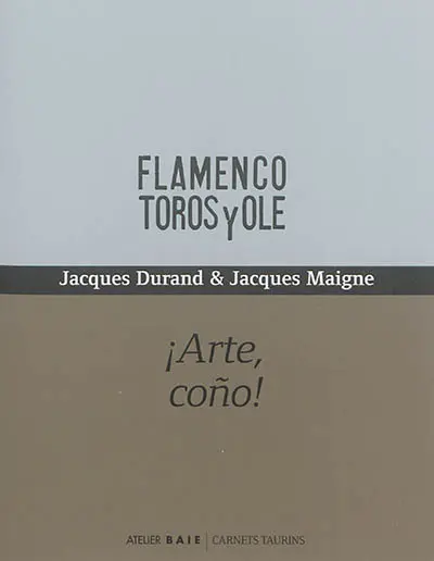 Flamenco toros y olé : arte, cono !