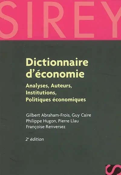Dictionnaire d'économie : analyses, auteurs, institutions, politiques économiques