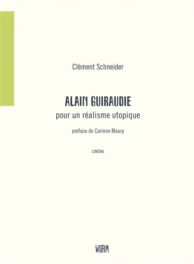 Alain Guiraudie : pour un réalisme utopique