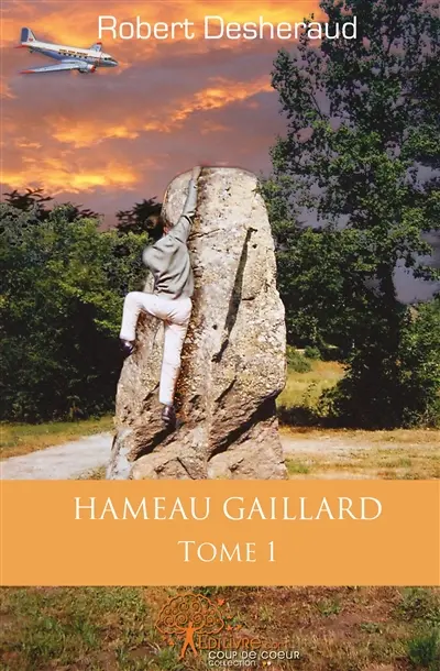 Hameau Gaillard. Vol. 1