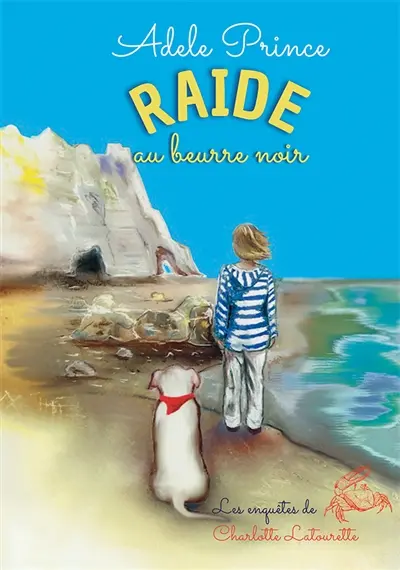 RAIDE au beurre noir : Les enquêtes de Charlottes Latourette