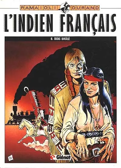 L'Indien français. Vol. 6. Bois brûlé